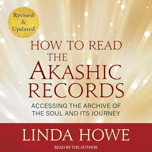 How to Read the Akashic Records By Linda Howe DSS